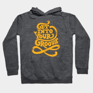 Get Into Your Groove vintage Hoodie